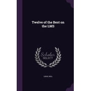 Twelve of the Best on the LMS Hardcover