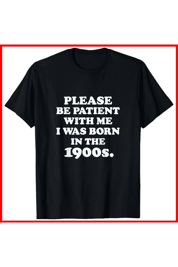 Twentieth Century Birthday Old Millennial Funny Cute Party Joke Unisex T-Shirt, up to size 5XL