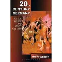 Pre-Owned Twentieth-Century Germany: Politics, Culture, and Society 1918-1990 (Paperback) 0340763310 9780340763315