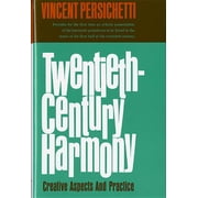 Twentieth-Century Harmony Creative Aspects and Practice