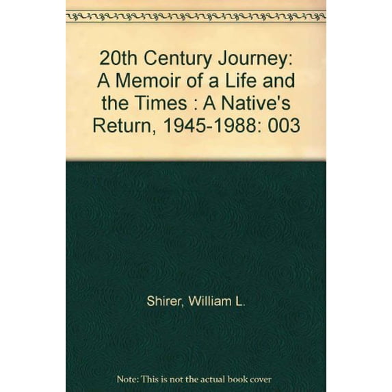 Pre-Owned 20th Century Journey: A Memoir of a Life and the Times : A Native's Return, 1945-1988: 003 Paperback