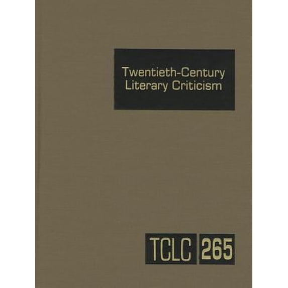 Pre-Owned Twentieth-Century Literary Criticism : Excerpts from Criticism of the Works of Novelists, Poets, Playwrights, Short Story Writers, and Other Creative Writers Who Died Be 9781414470450 Used