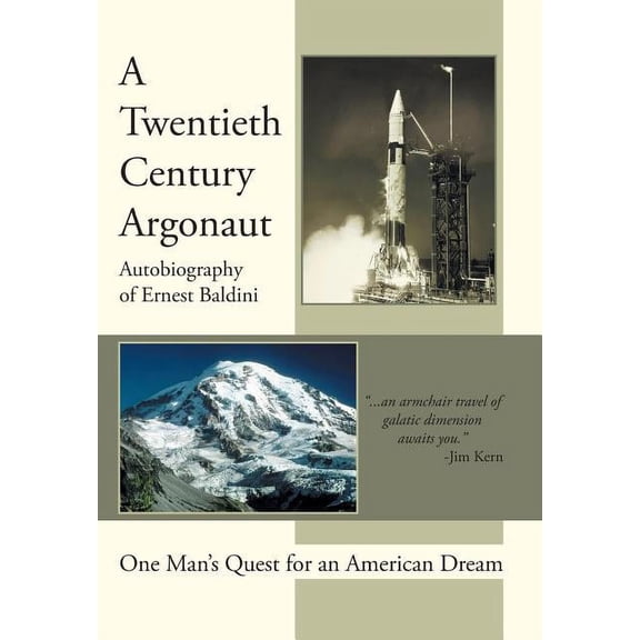 A Twentieth-Century Argonaut: One Man's Quest for an American Dream, (Hardcover)