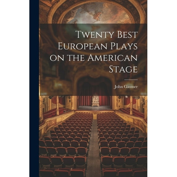Twenty Best European Plays on the American Stage (Paperback)