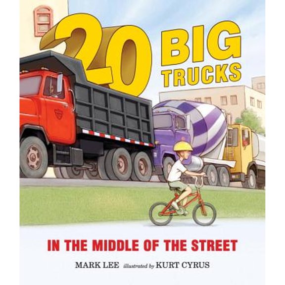 Pre-Owned Twenty Big Trucks in the Middle of the Street (Hardcover 9780763658090) by Mark Lee