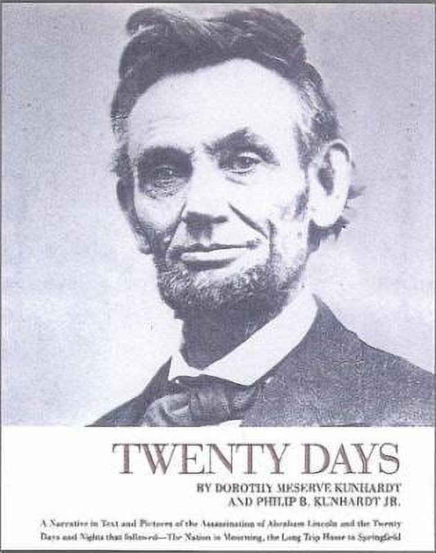 Pre-Owned Twenty Days: A Narrative in Text and Pictures of the Assassination of Abraham Lincoln and the Twenty Days and Nights That Followed- (Hardcover) 1555219756 9781555219758
