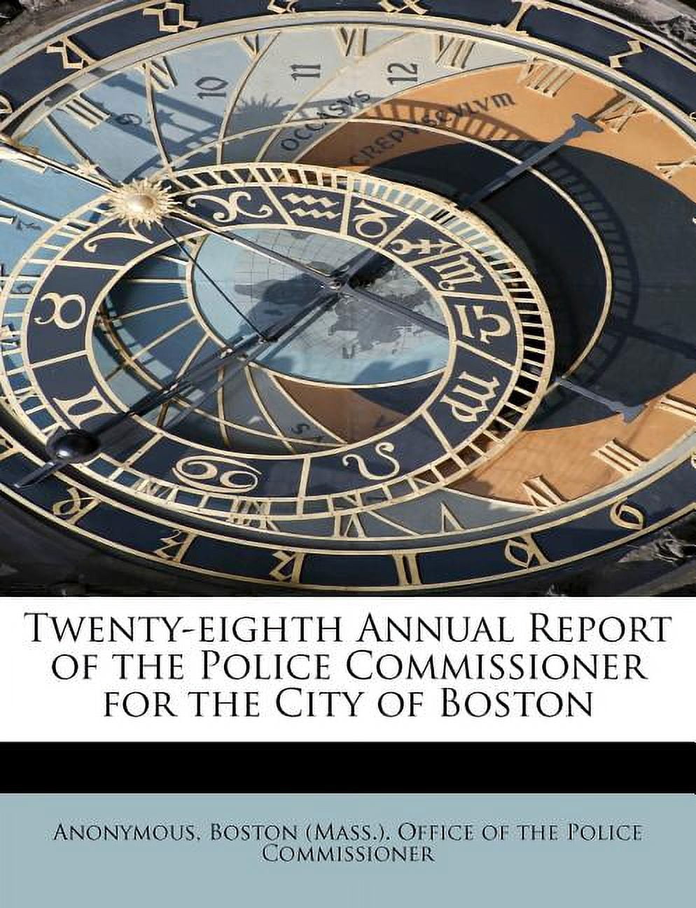 Twenty-Eighth Annual Report of the Police Commissioner for the City of Boston (Paperback)