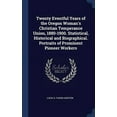 thumbnail image 1 of Twenty Eventful Years Of The Oregon Woman's Christian Temperance Union, 1880-1900. Statistical, Historical And Biographical. Portraits Of Prominent Pioneer Workers, 1 of 1