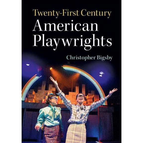 Twenty-First Century American Playwrights, (Hardcover)