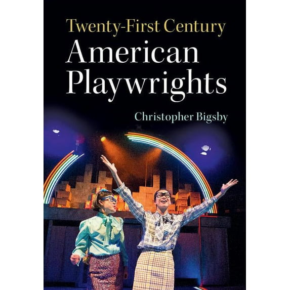Twenty-First Century American Playwrights, (Paperback)
