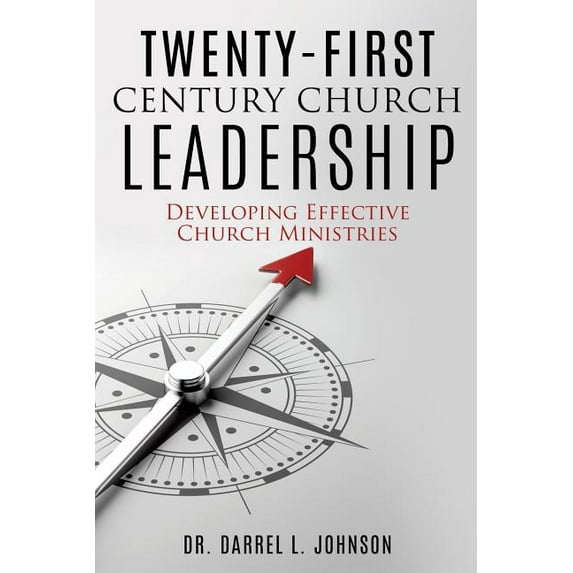 Twenty-First Century Church Leadership, (Paperback)