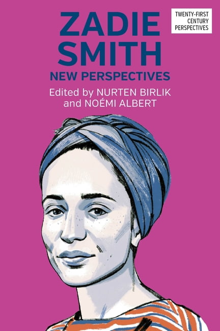 Twenty-First Century Perspectives Zadie Smith: New Perspectives, (Hardcover)