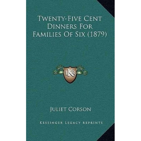 Twenty-Five Cent Dinners for Families of Six (1879) Hardcover