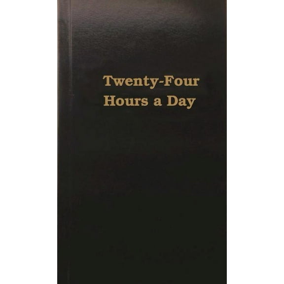 Twenty-Four Hours a Day, (Hardcover)