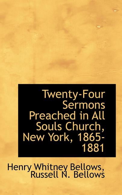Twenty-Four Sermons Preached in All Souls Church, New York, 1865-1881 (Paperback)