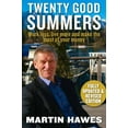 thumbnail image 1 of Twenty Good Summers : Work Less, Live More and Make the Most of Your Money (Fully updated and revised edition) (Paperback), 1 of 1