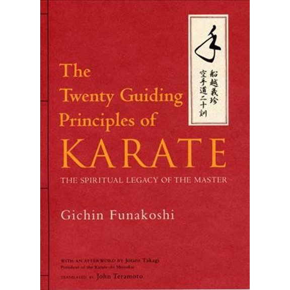Pre-Owned The Twenty Guiding Principles of Karate: The Spiritual Legacy of the Master (Hardcover) 1568364962 9781568364964