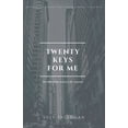 thumbnail image 1 of Twenty Keys For Me: The Relentless Pursuit for Success (Paperback), 1 of 1