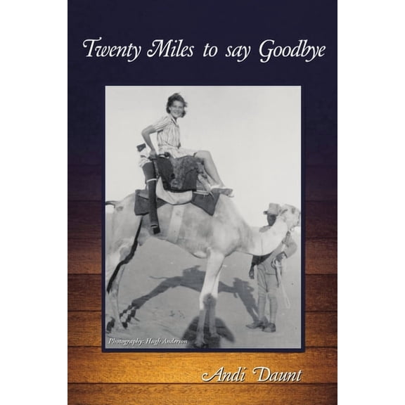 Twenty Miles to say Goodbye: A Family Memoir (Paperback)