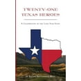 thumbnail image 1 of Twenty-One Texas Heroes: A Celebration of the Lone Star State, (Paperback), 1 of 1