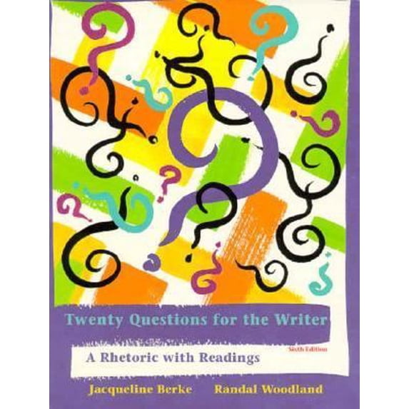Pre-Owned Twenty Questions for the Writer: A Rhetoric with Readings (Paperback) 0155008579 9780155008571