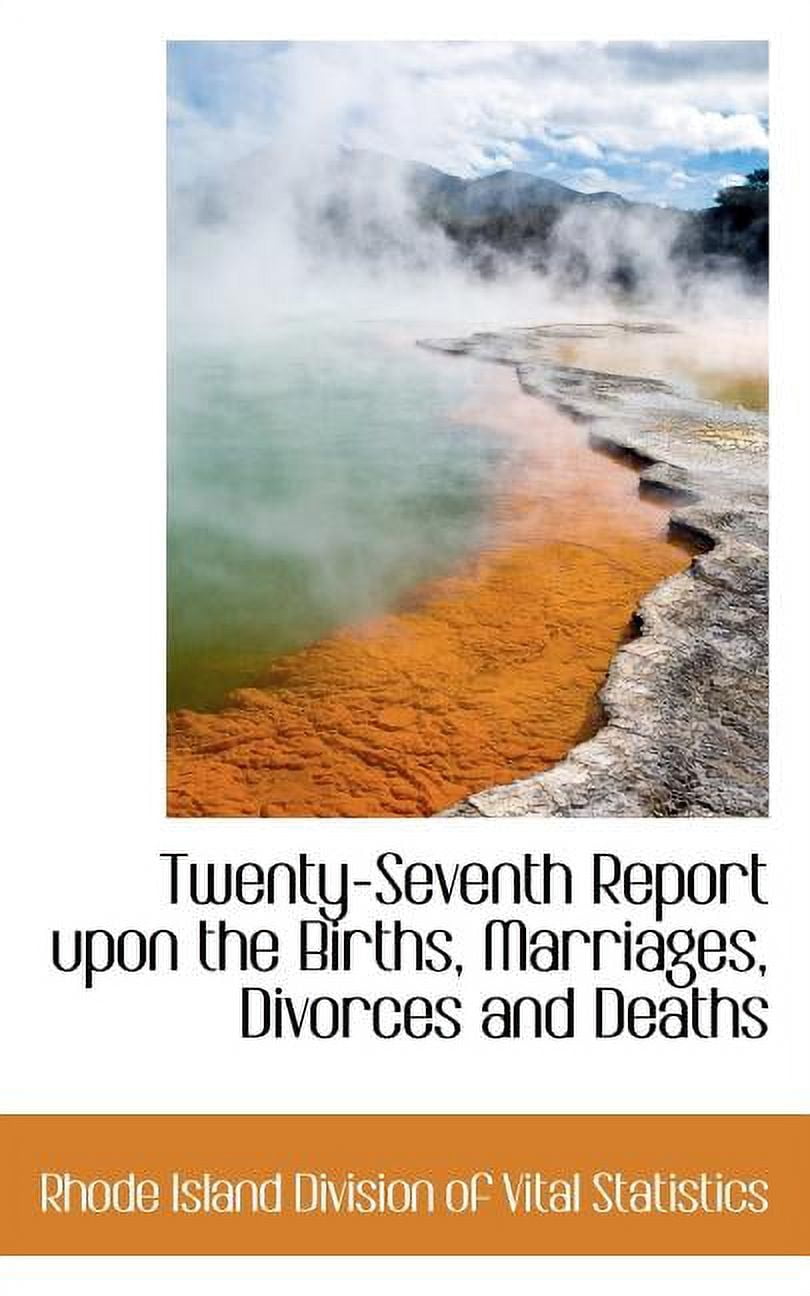 Twenty-Seventh Report Upon the Births, Marriages, Divorces and Deaths (Paperback)
