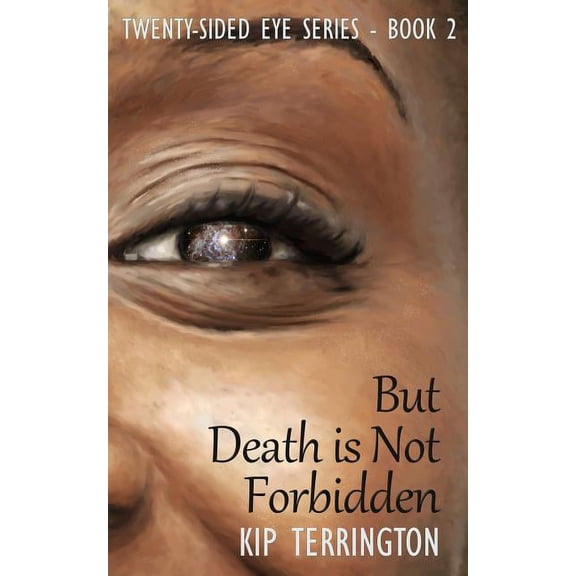 Twenty-Sided Eye But Death is Not Forbidden, Book 2, (Paperback)