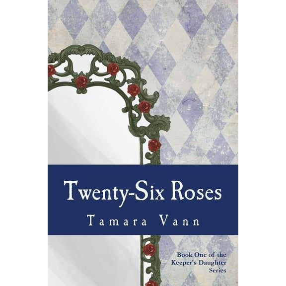 Keeper's Daughter Twenty-Six Roses, (Paperback)