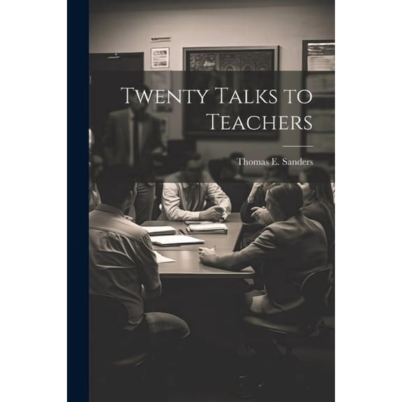 Twenty Talks to Teachers, (Paperback)