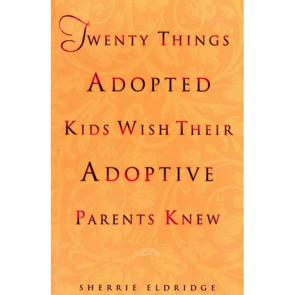 Twenty Things Adopted Kids Wish Their Adoptive Parents Knew (Paperback)