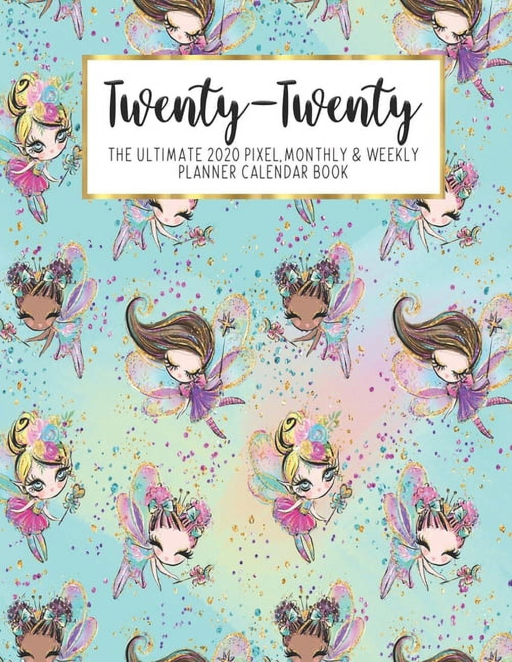Twenty-Twenty The Ultimate 2020 Pixel Monthly & Weekly Planner Calendar