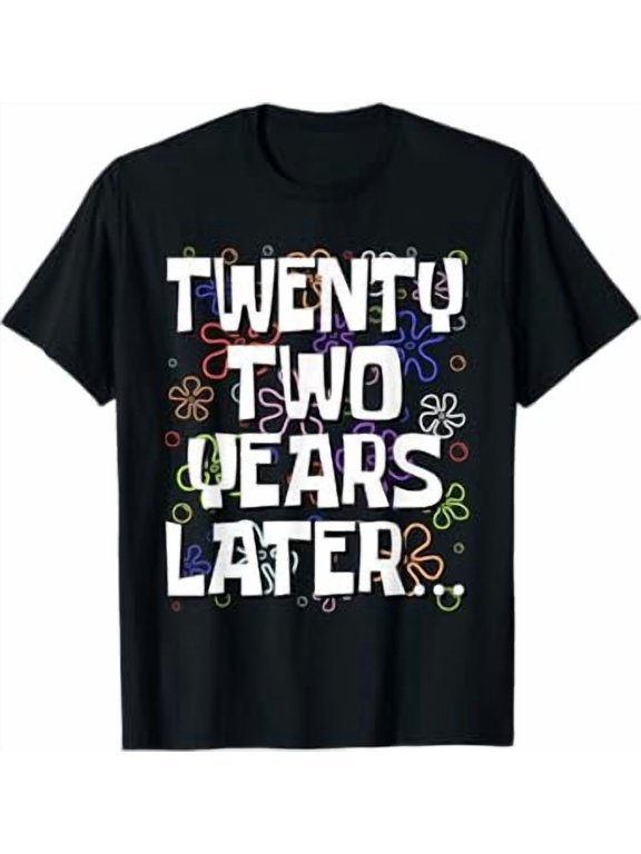 Twenty Two Years Later Funny Meme 22 Year Old 22nd Birthday T-Shirt