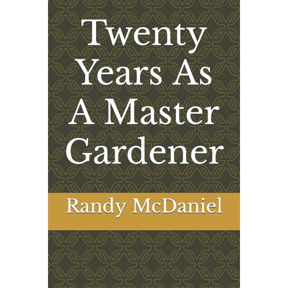 Twenty Years As A Master Gardener, (Paperback)
