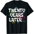 thumbnail image 1 of Twenty Years Later Funny 20 Year Old 20th Birthday Party T-Shirt mens t shirt，black，women，funny，misfits，men，journey, 1 of 4