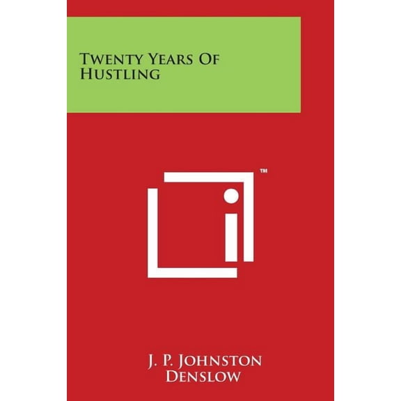 Twenty Years Of Hustling (Paperback)