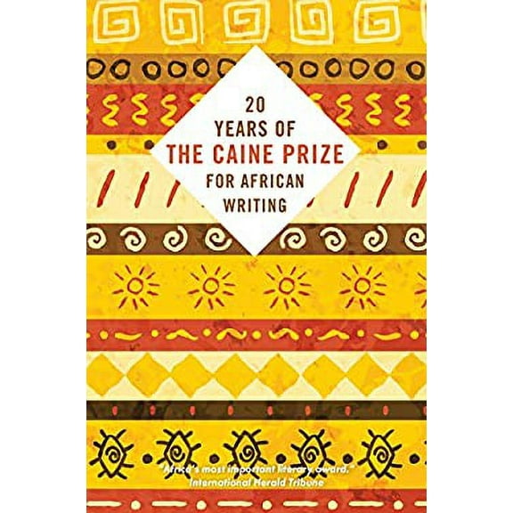 Pre-Owned Twenty Years of the Caine Prize for African Writing (Paperback) 1623719356 9781623719357