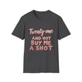 thumbnail image 1 of Twenty-one and Hot Buy Me A Shot Graphic T-Shirt, 1 of 4