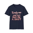 thumbnail image 1 of Twenty-one and Hot Buy Me A Shot Graphic T-Shirt, 1 of 4