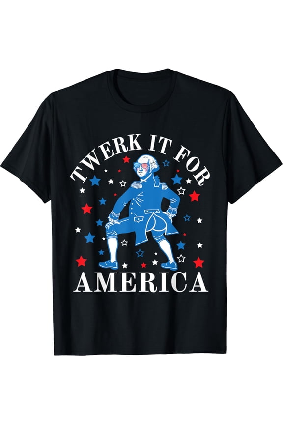 Twerk It For America Funny Patriotic 4Th Of July T-Shirt S-5XL Birthday Gifts; For Men & Women