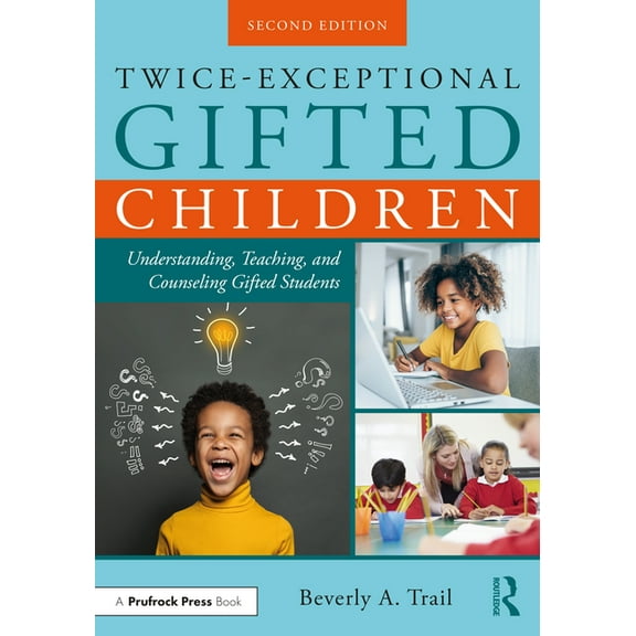 Twice-Exceptional Gifted Children: Understanding, Teaching, and Counseling Gifted Students (Paperback)