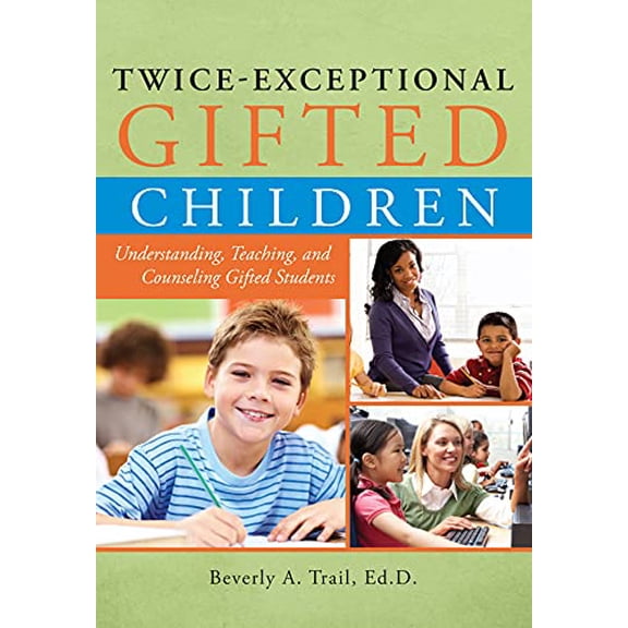 Pre-Owned Twice-Exceptional Gifted Children: Understanding, Teaching, and Counseling Gifted Students (Paperback) 1593634897 9781593634896
