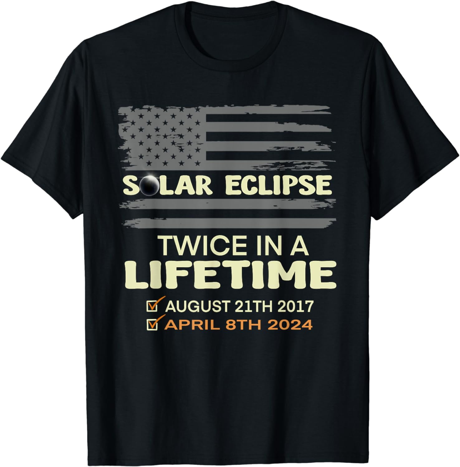 Twice In Lifetime 2024 Solar Eclipse USA Patriotic American Cotton T