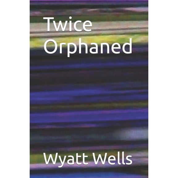 Twice Orphaned (Paperback)