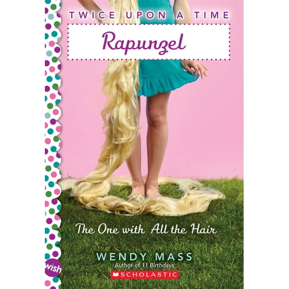 Pre-Owned Rapunzel, the One with All the Hair: A Wish Novel (Twice Upon a Time #1): Volume 1 (Paperback) 0439796598 9780439796590