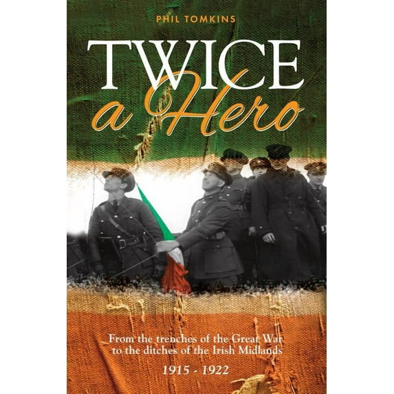Twice a Hero Phil Tomkins (Paperback)