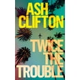 thumbnail image 1 of Twice the Trouble, (Hardcover), 1 of 1