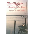 thumbnail image 1 of Twilight: Awaking the Stars - Poems of the Night's Light, (Paperback), 1 of 1