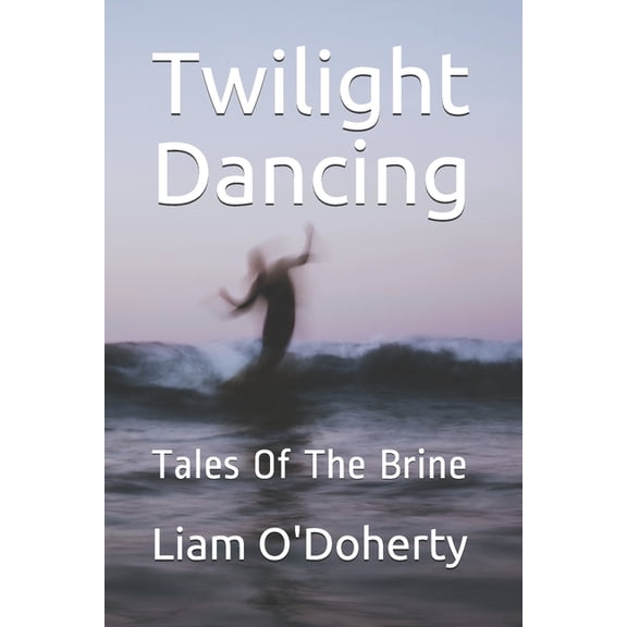Twilight Dancing: Tales Of The Brine, (Paperback)