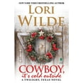 thumbnail image 1 of Twilight, Texas Cowboy, It's Cold Outside: A Twilight, Texas Novel, Book 8, (Hardcover), 1 of 1