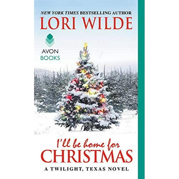 Pre-Owned Ill Be Home for Christmas: A Twilight, Texas Novel Twilight, Texas, 6 Paperback Lori Wilde